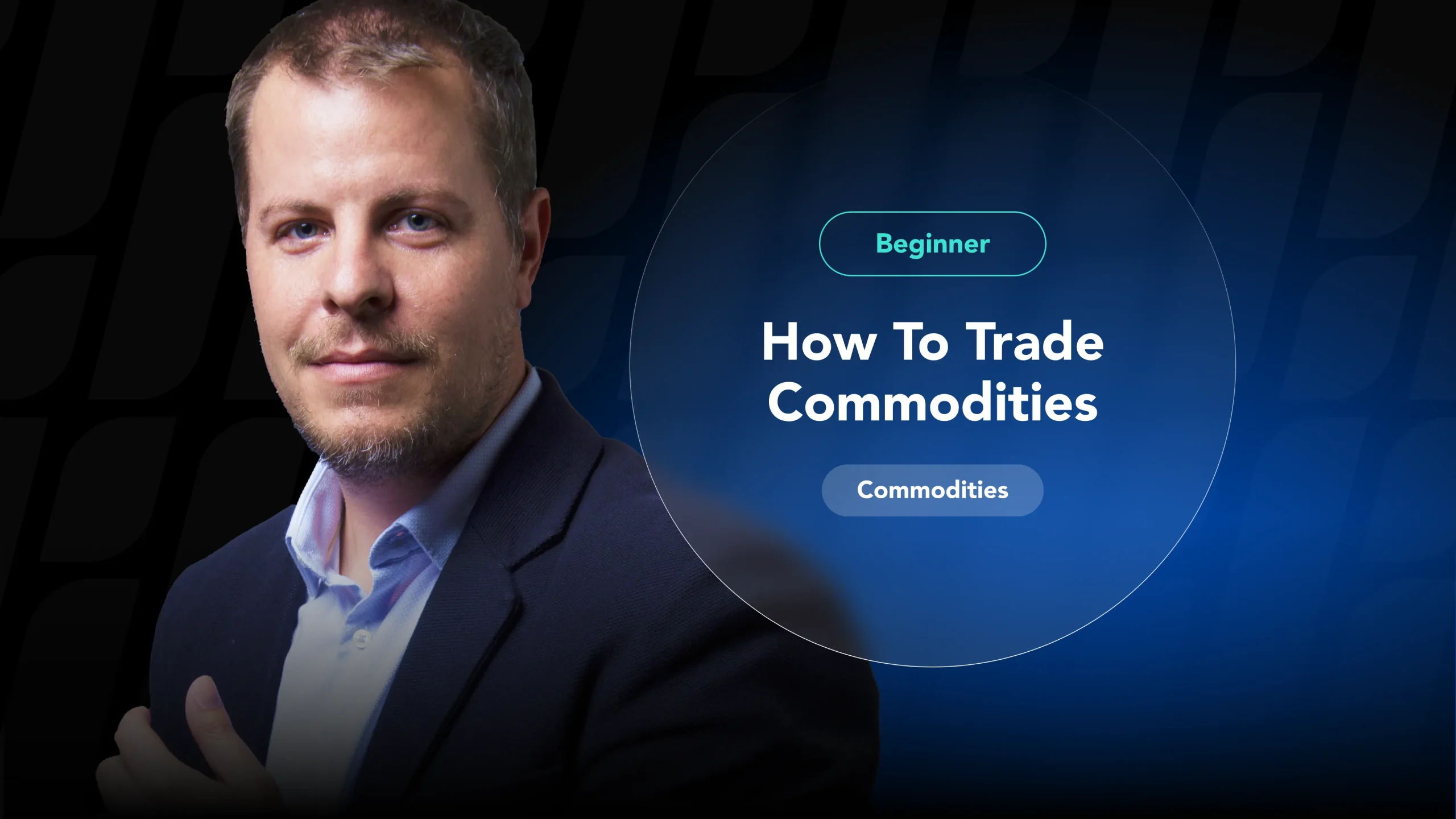 A step-by-step guide for beginners on how to trade commodities, featuring various commodity images.